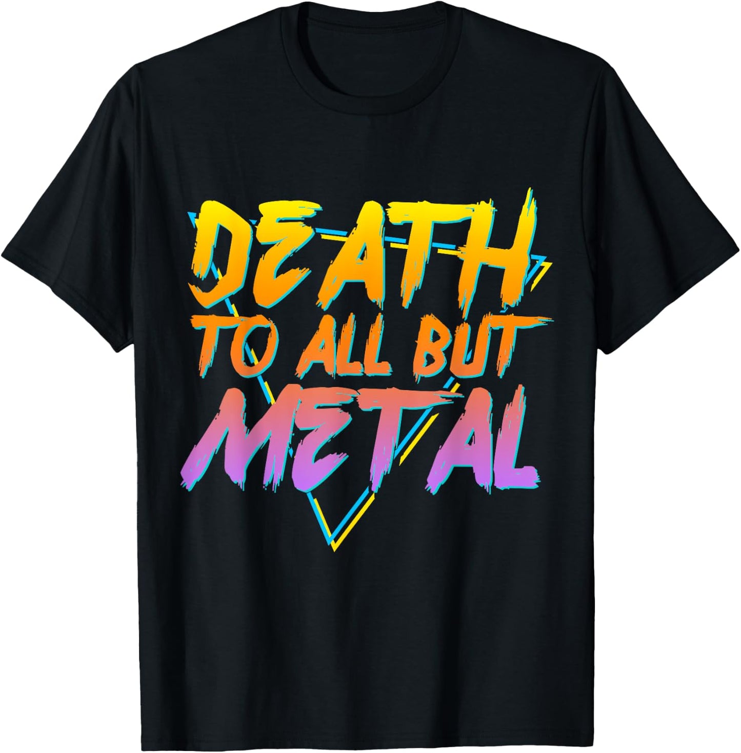 Death To All But Metal Death Metal Rock Music Funny T-Shirt - T-Shirt | Black