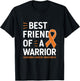Leukemia Cancer Awareness Best Friend Warrior Orange Ribbon T-Shirt - T-Shirt | Black