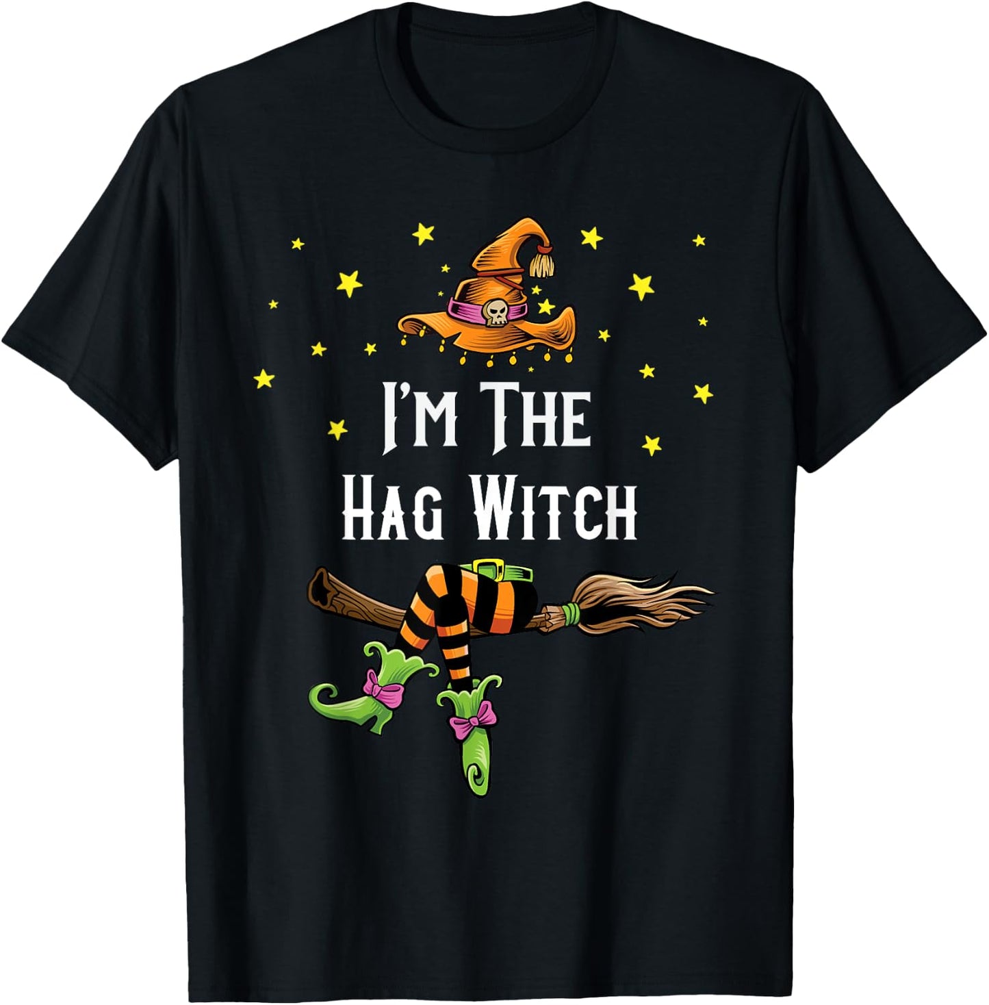 Im the Hag Witch Halloween Matching Group Costume T-Shirt - T-Shirt | Black