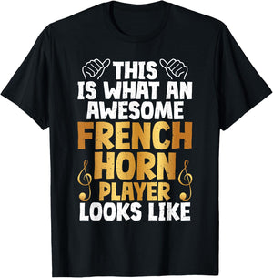 This is what an awesome French Horn Player looks French Horn T-Shirt - T-Shirt | Black