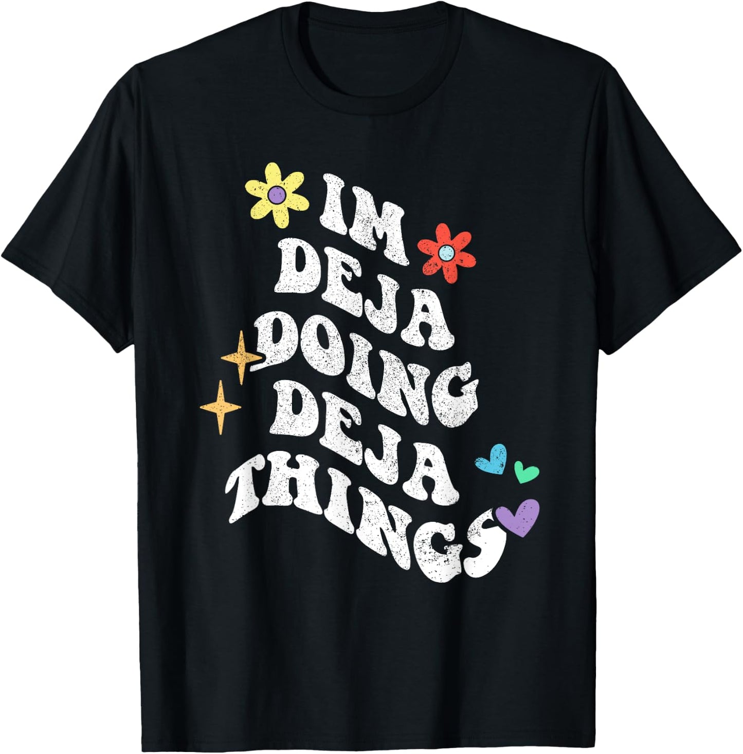 Retro Groovy Im Deja Doing Deja Things Funny Mother's Day T-Shirt - T-Shirt | Black