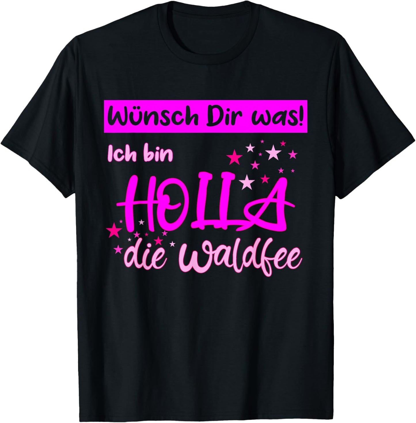 Holla die Waldfee Wünsch Dir was , black, s T-Shirt - T-Shirt | Black