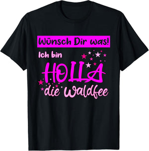 Holla die Waldfee Wünsch Dir was , black, s T-Shirt - T-Shirt | Black