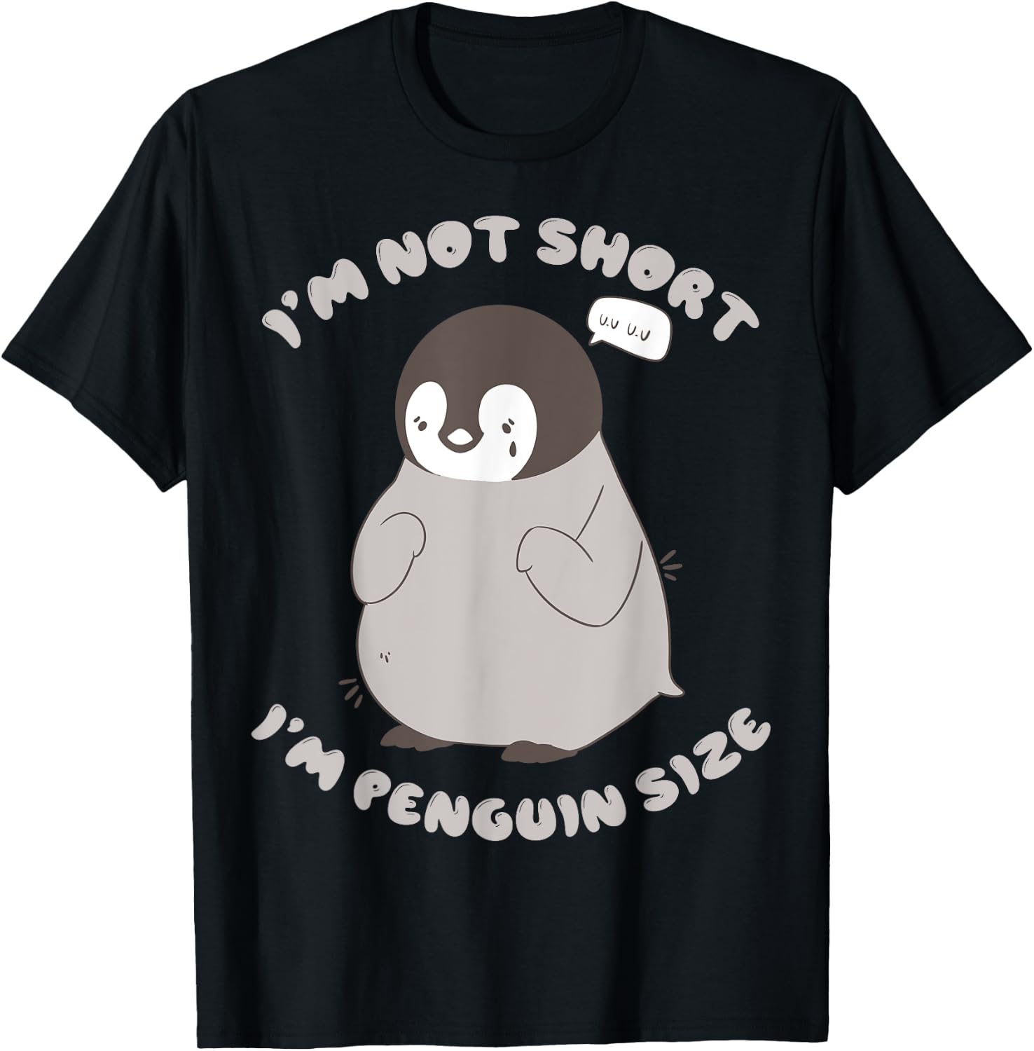 Im Not Short Im Penguin Size T-Shirt - T-Shirt | Black