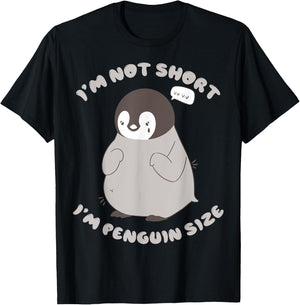 Im Not Short Im Penguin Size T-Shirt - T-Shirt | Black