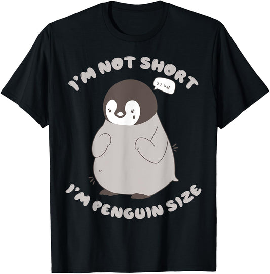 Im Not Short Im Penguin Size T-Shirt - T-Shirt | Black