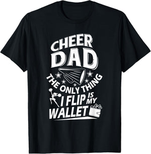 Cheer Dad Shirt Cheer Dad The Only Thing I Flip Is My Wallet T-Shirt - T-Shirt | Black