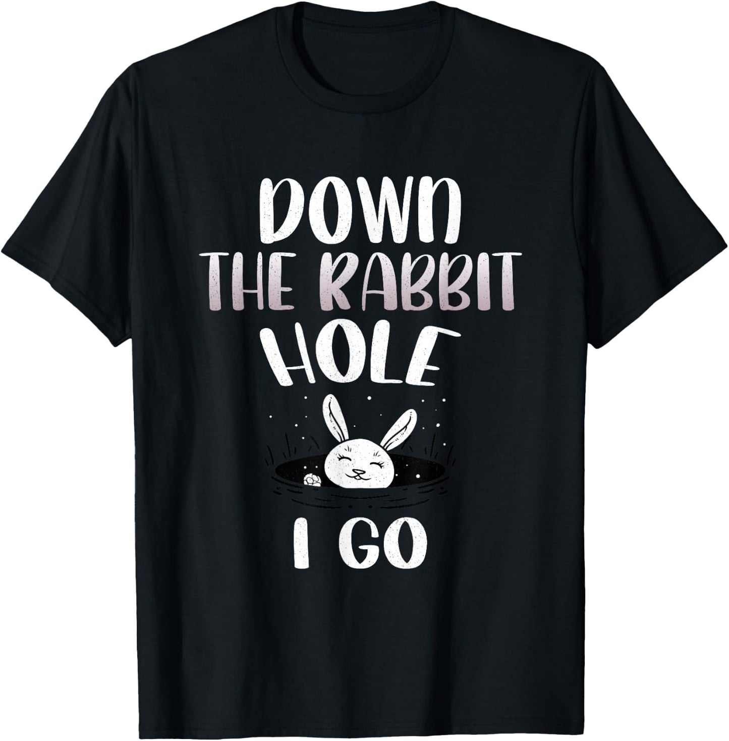 Down The Rabbit Hole I Go Funny Easter Bunny Men Women Kids T-Shirt - T-Shirt | Black