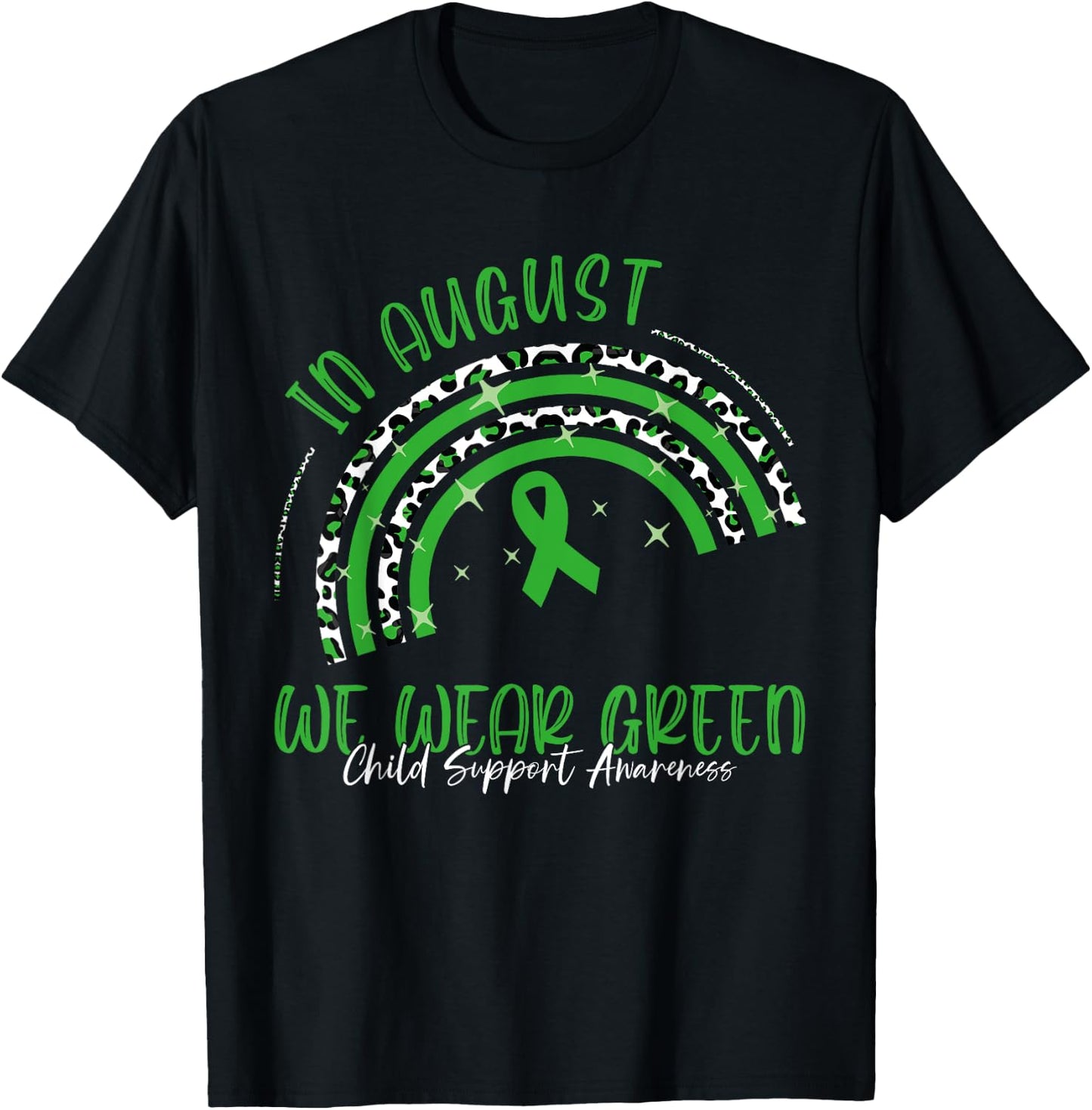 In August We Wear Green Child Support Awareness Month T-Shirt - T-Shirt | Black