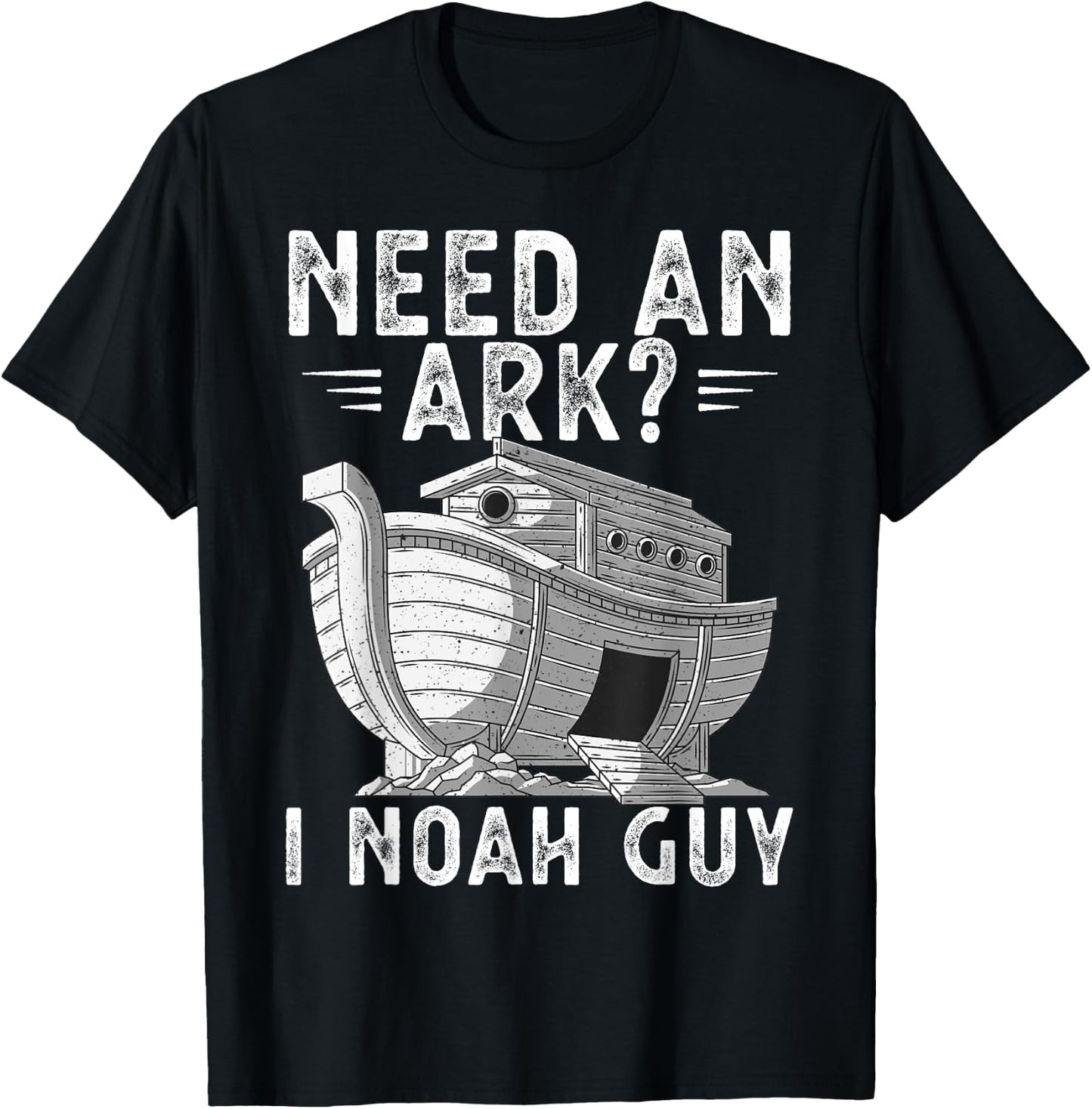 Need An Ark I Noah Guy Noah's Ark Shirt Funny Christian Pun T-Shirt - T-Shirt | Black