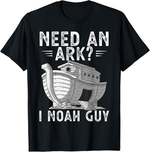 Need An Ark I Noah Guy Noah's Ark Shirt Funny Christian Pun T-Shirt - T-Shirt | Black