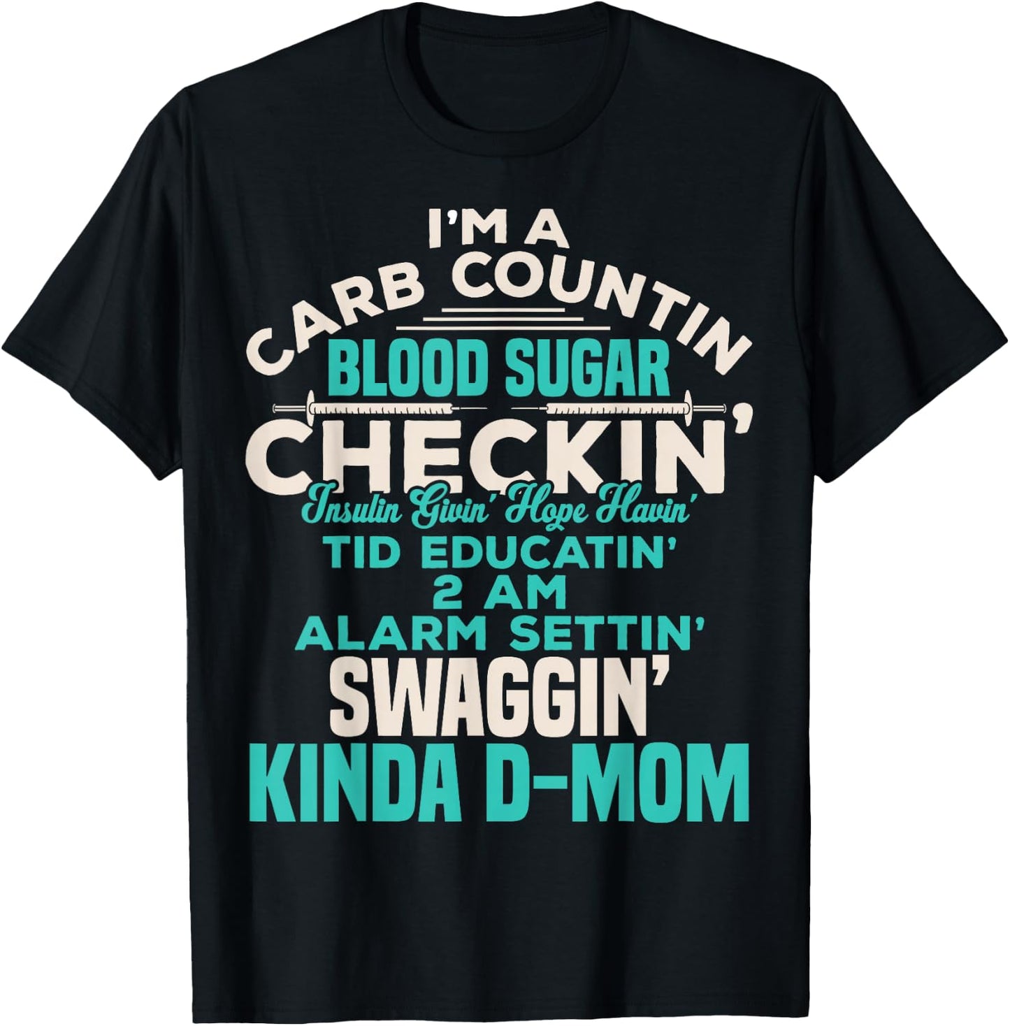 Funny Diabetic Type 1 Diabetes Awareness Support Mom T-Shirt - T-Shirt | Black