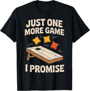 Cornhole Just One More Game I Promise T-Shirt - T-Shirt | Black