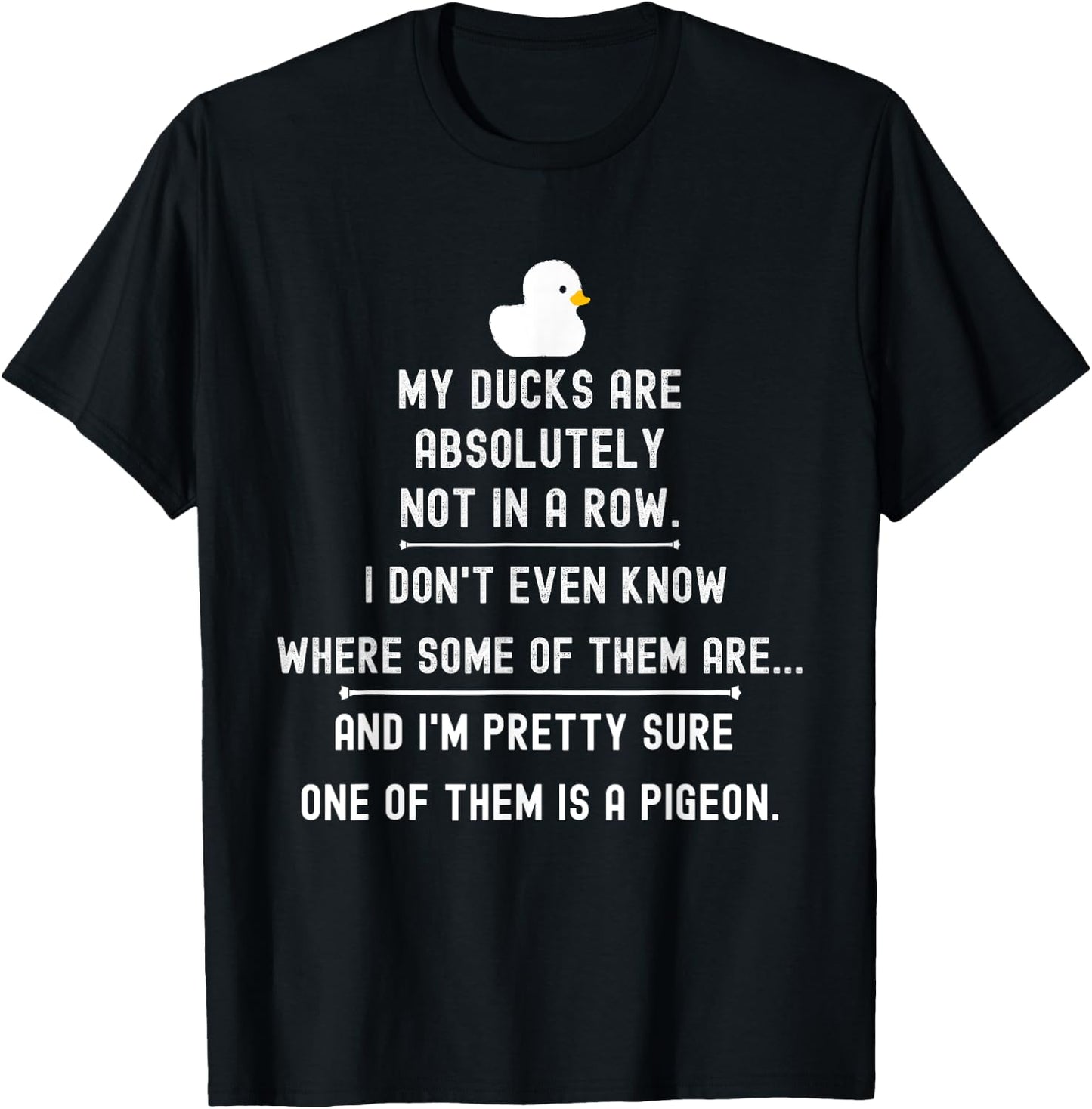 Funny Meme My Ducks are Absolutely Not in A Row Pigeon T-Shirt - T-Shirt | Black