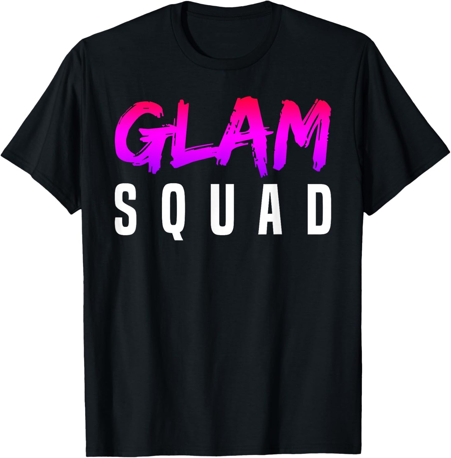 Glam Squad Funny I Love Glitter, Makeup & Cheer T-Shirt - T-Shirt | Black