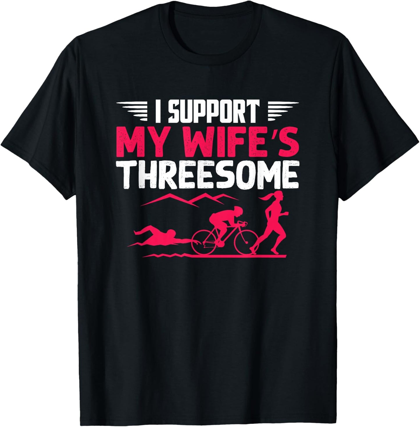 I Support My Wife's Threesome Running Sport Triathlon T-Shirt - T-Shirt | Black