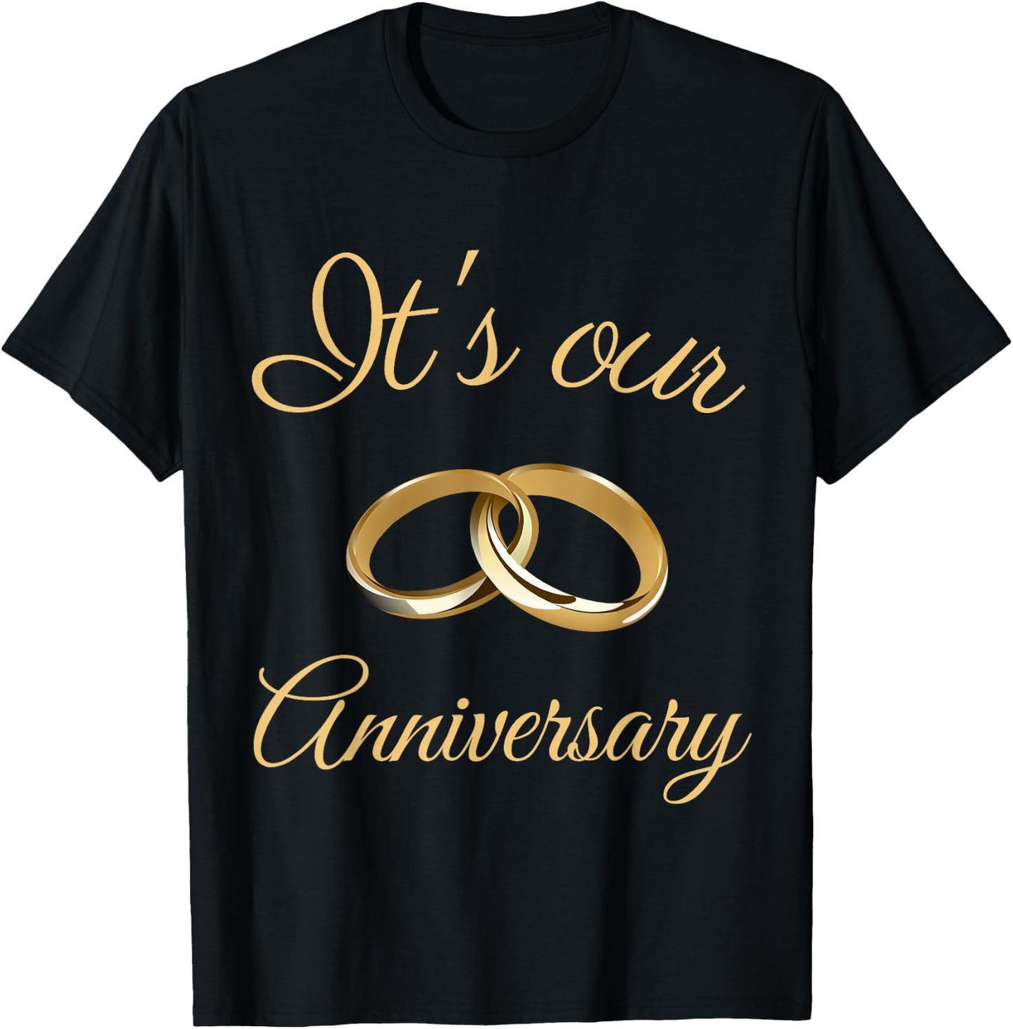 It's Our Anniversary Celebrate Wedding Husband Wife Couples T-Shirt - T-Shirt | Black