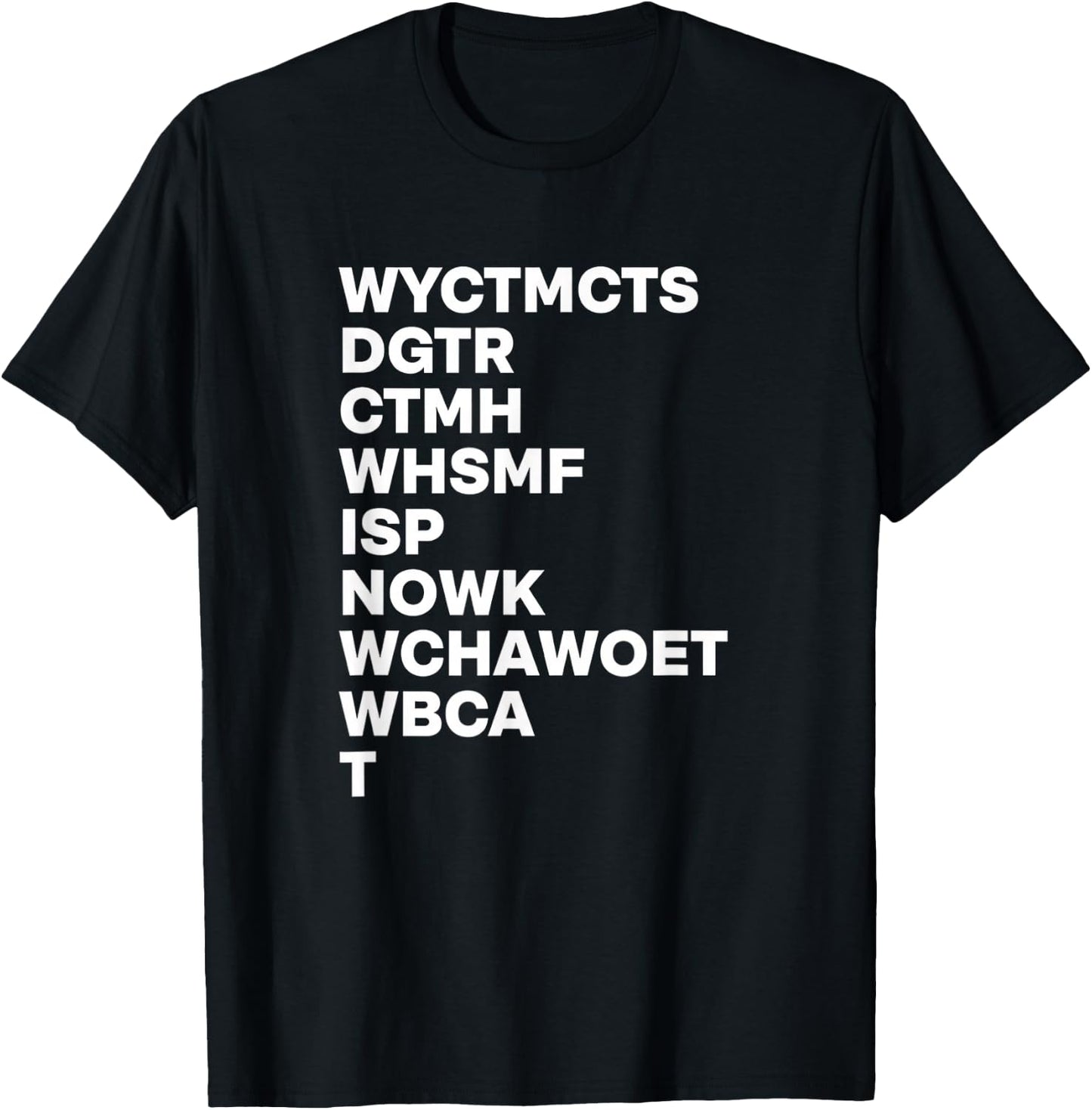 Wyctmcts Dgtr Ctmh Whsmf Isp Nowk Wchawoet Wbca T Literary T-Shirt - T-Shirt | Black