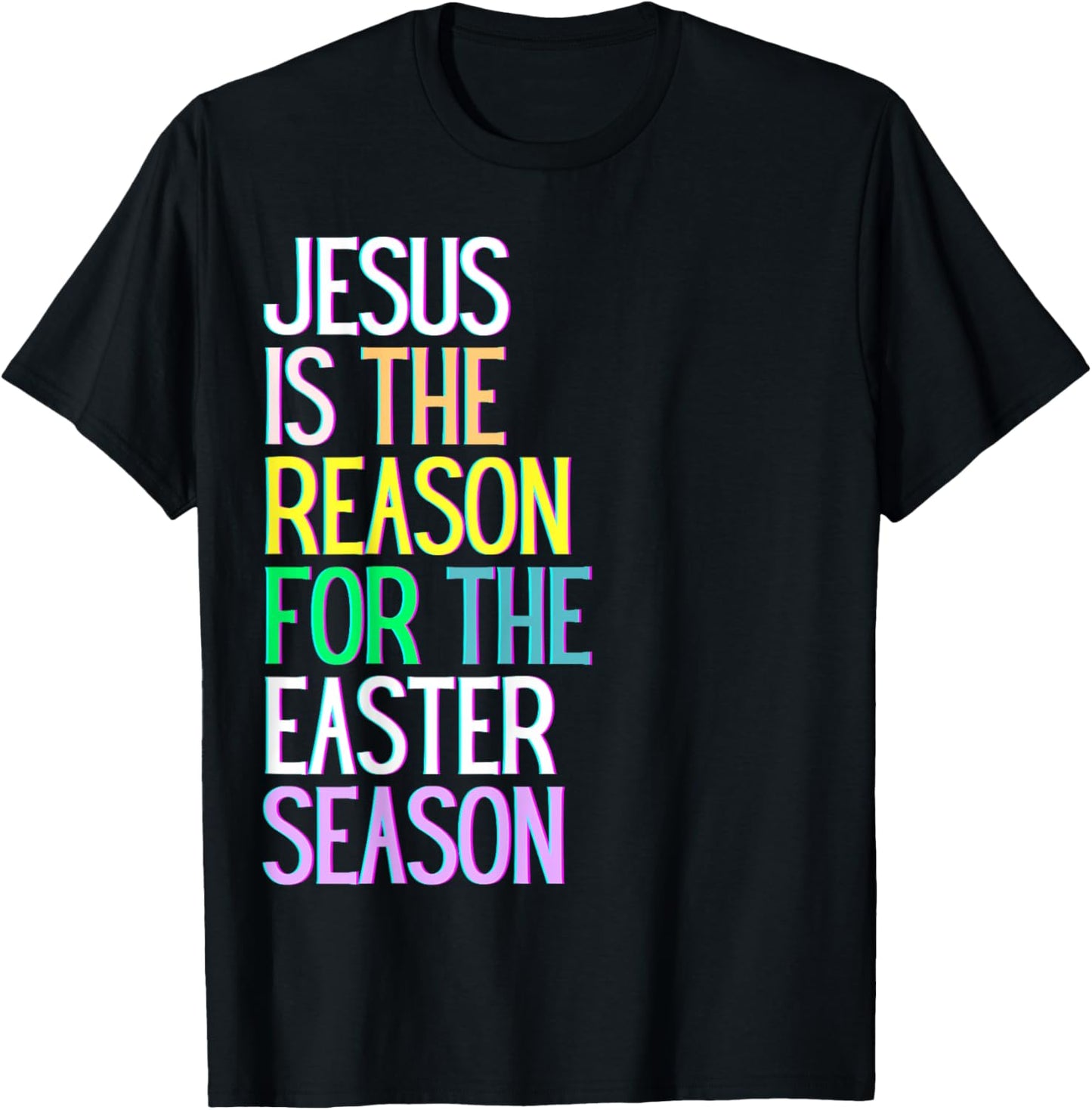 Jesus is the reason for the season happy resurrection love T-Shirt - T-Shirt | Black