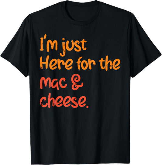 Thanksgiving Just Here For Mac And Cheese Kids Men Women T-Shirt - T-Shirt | Black