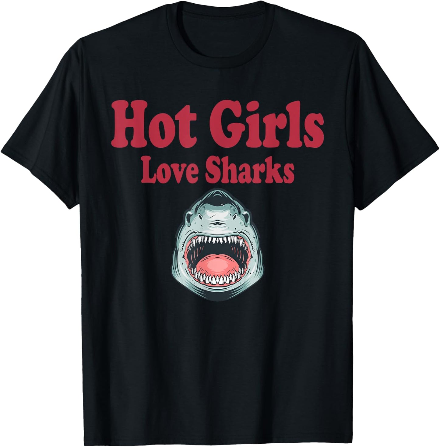 Hot Girls Love Sharks Funny Whale Shark Lovers Cute Birthday T-Shirt - T-Shirt | Black