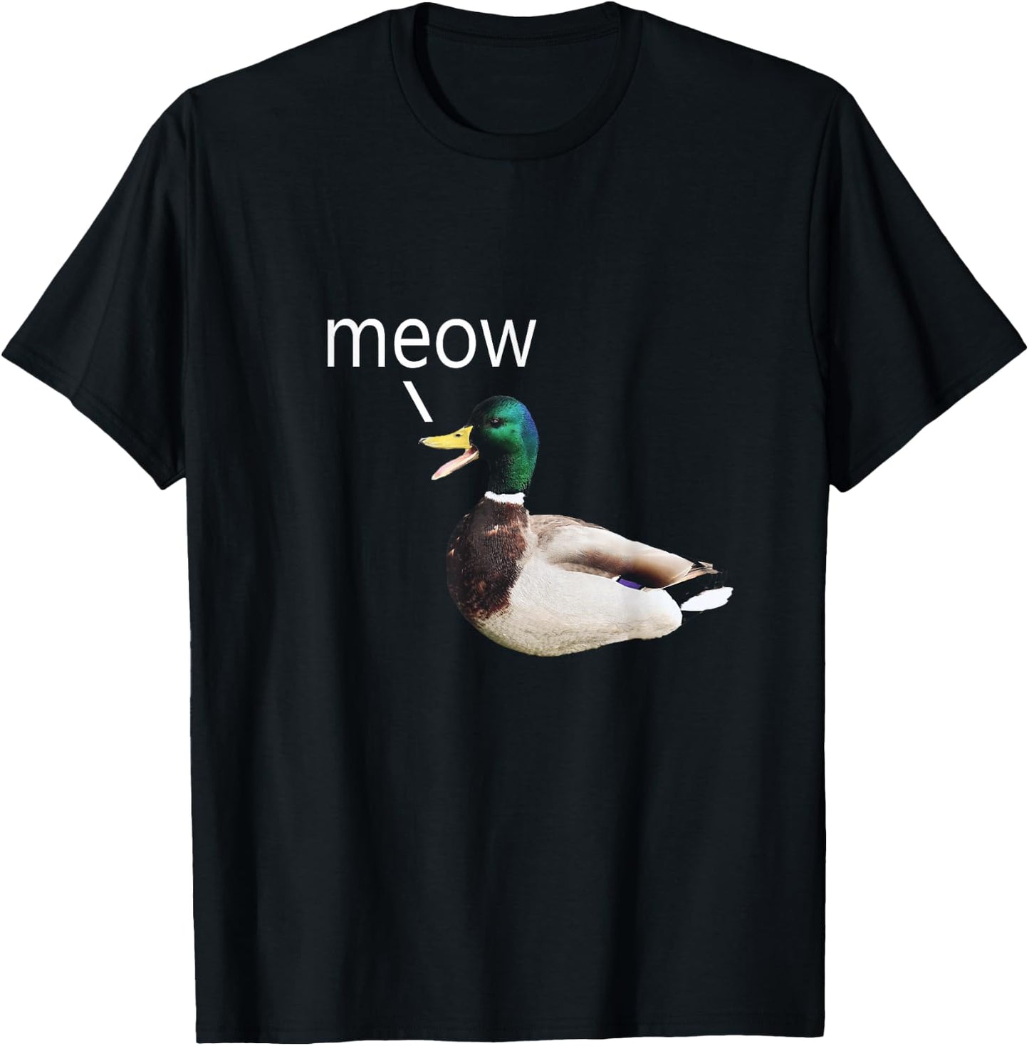 Meow Duck, Ducks Say Meow, Funny Meowing Meme T-Shirt - T-Shirt | Black