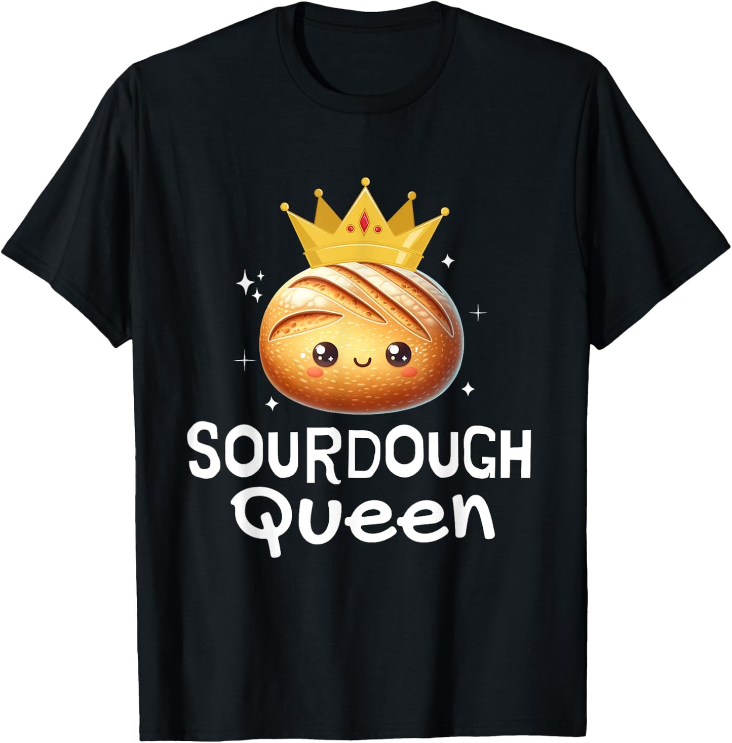 Sourdough Queen Sourdough Bread baking Women Mom Girl Chef T-Shirt - T-Shirt | Black