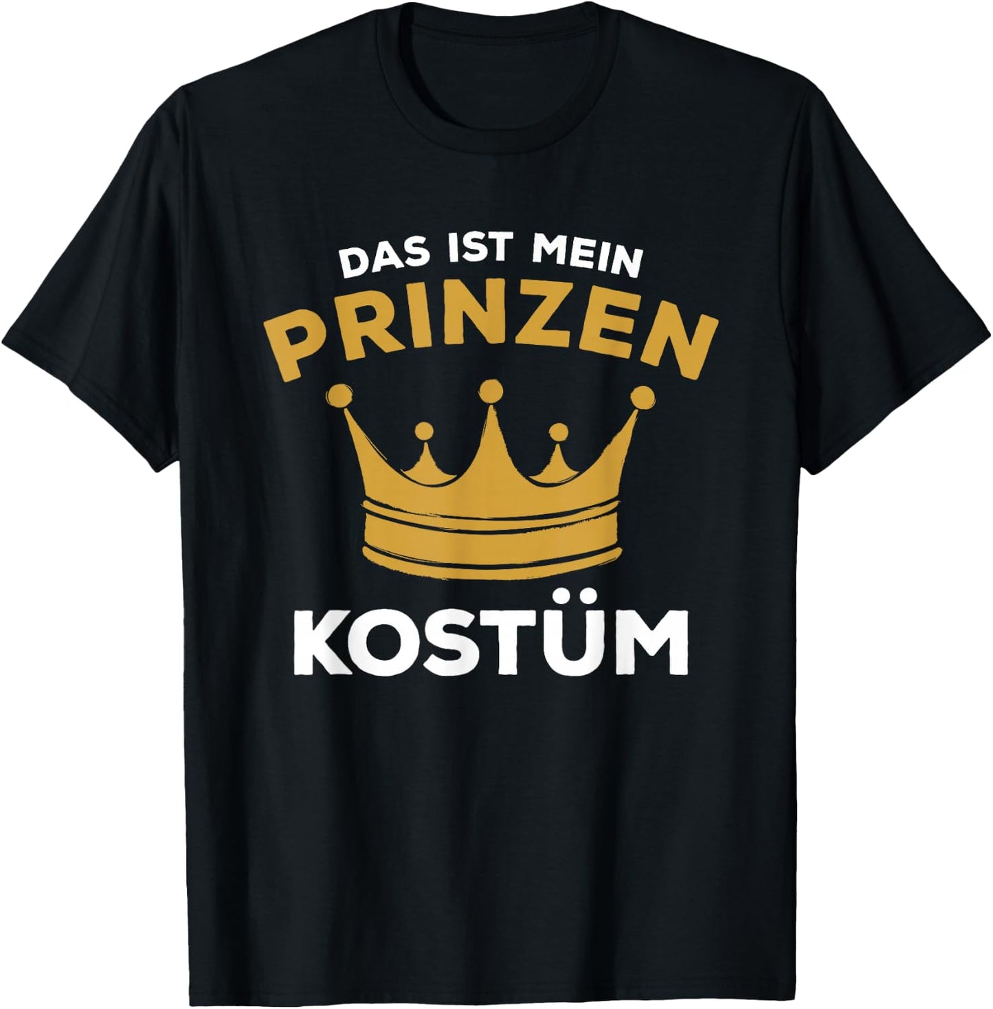 Das Ist Mein Prinzen Costume , black T-Shirt - T-Shirt | Black