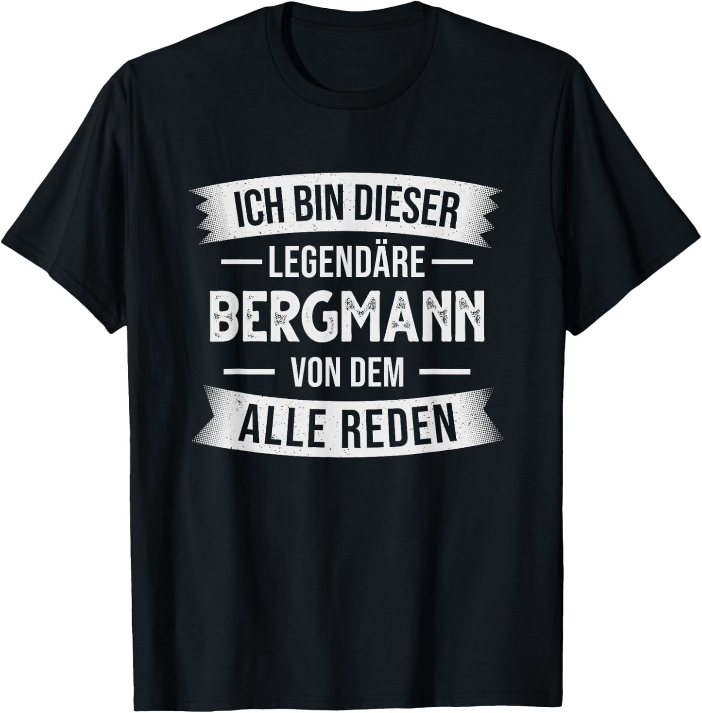 Bergbau Bergarbeiter Ich Bin Dieser Legendäre Bergmann , black T-Shirt - T-Shirt | Black