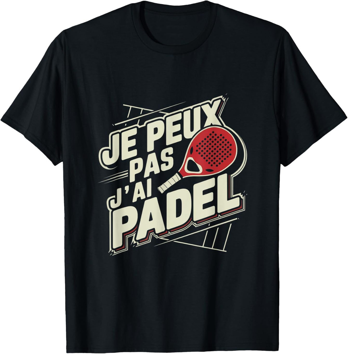 Je Peux Pas J'ai Padel Man Humour Padelist Gift T-Shirt - T-Shirt | Black