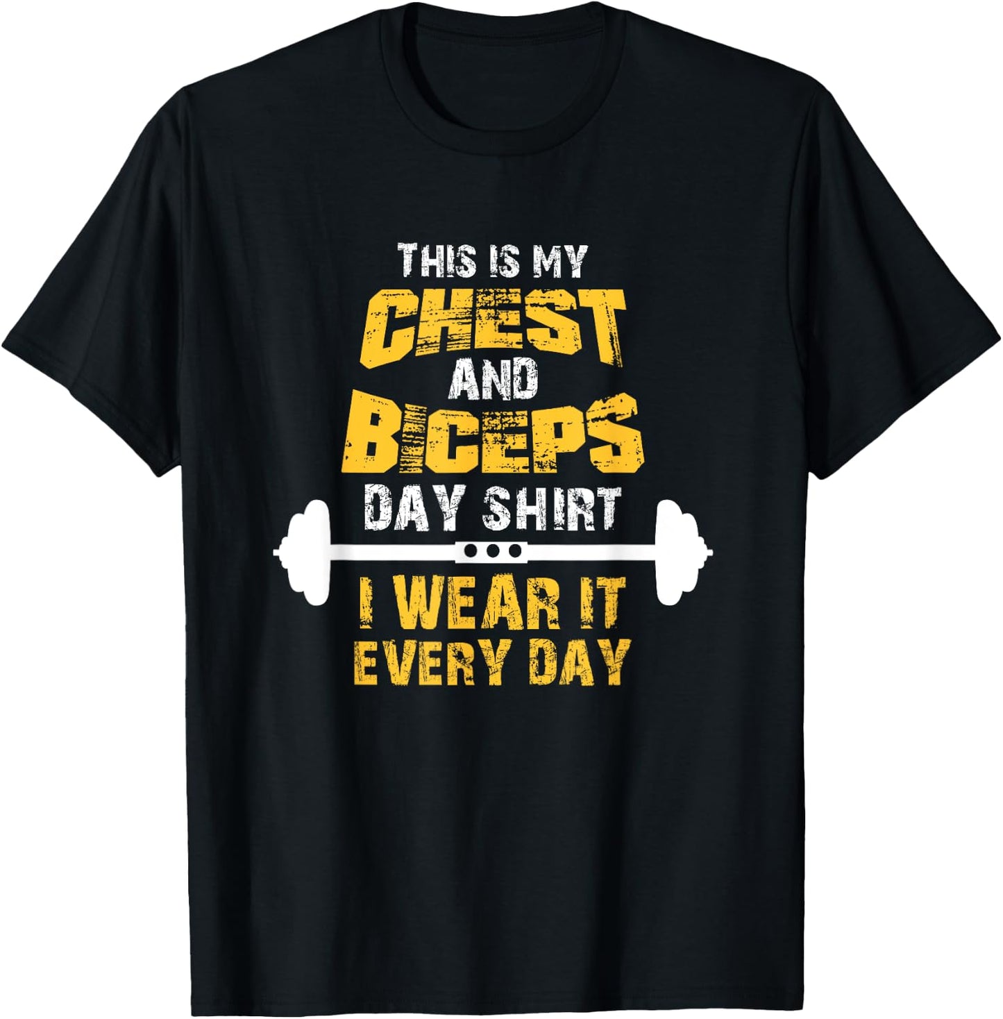 This is my chest and biceps day shirt, I wear it every day T-Shirt - T-Shirt | Black