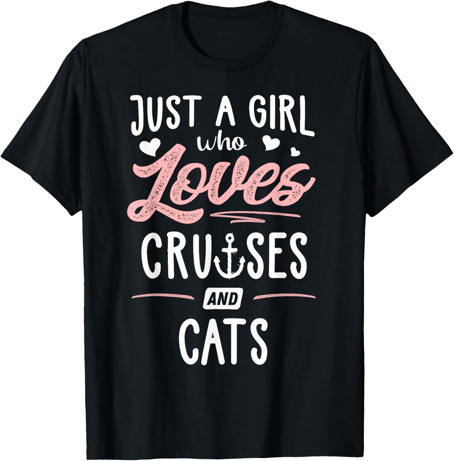 Just A Girl Who Loves Cruises And Cats Gift Women T-Shirt - T-Shirt | Black