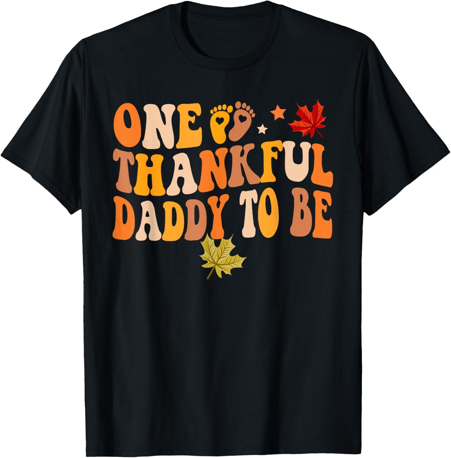 One Thankful Daddy To Be Thanksgiving Pregnancy Announcement T-Shirt - T-Shirt | Black