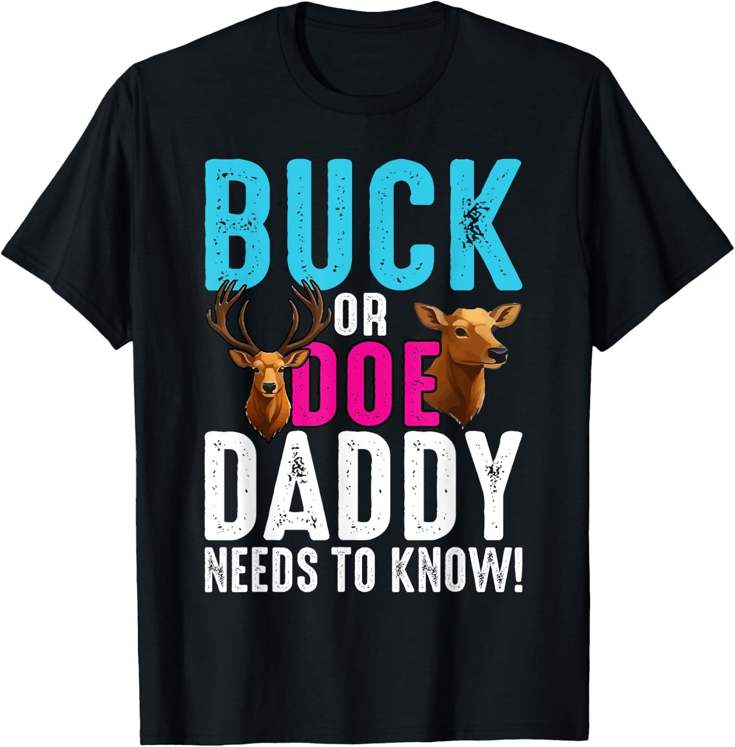 Gender Reveal Buck or Doe Daddy Matching Baby Party T-Shirt - T-Shirt | Black