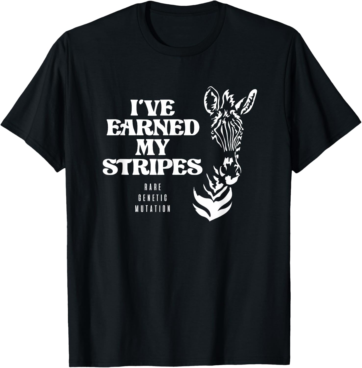 I've Earned My Stripes Medical Zebra Rare Diagnosis Special T-Shirt - T-Shirt | Black