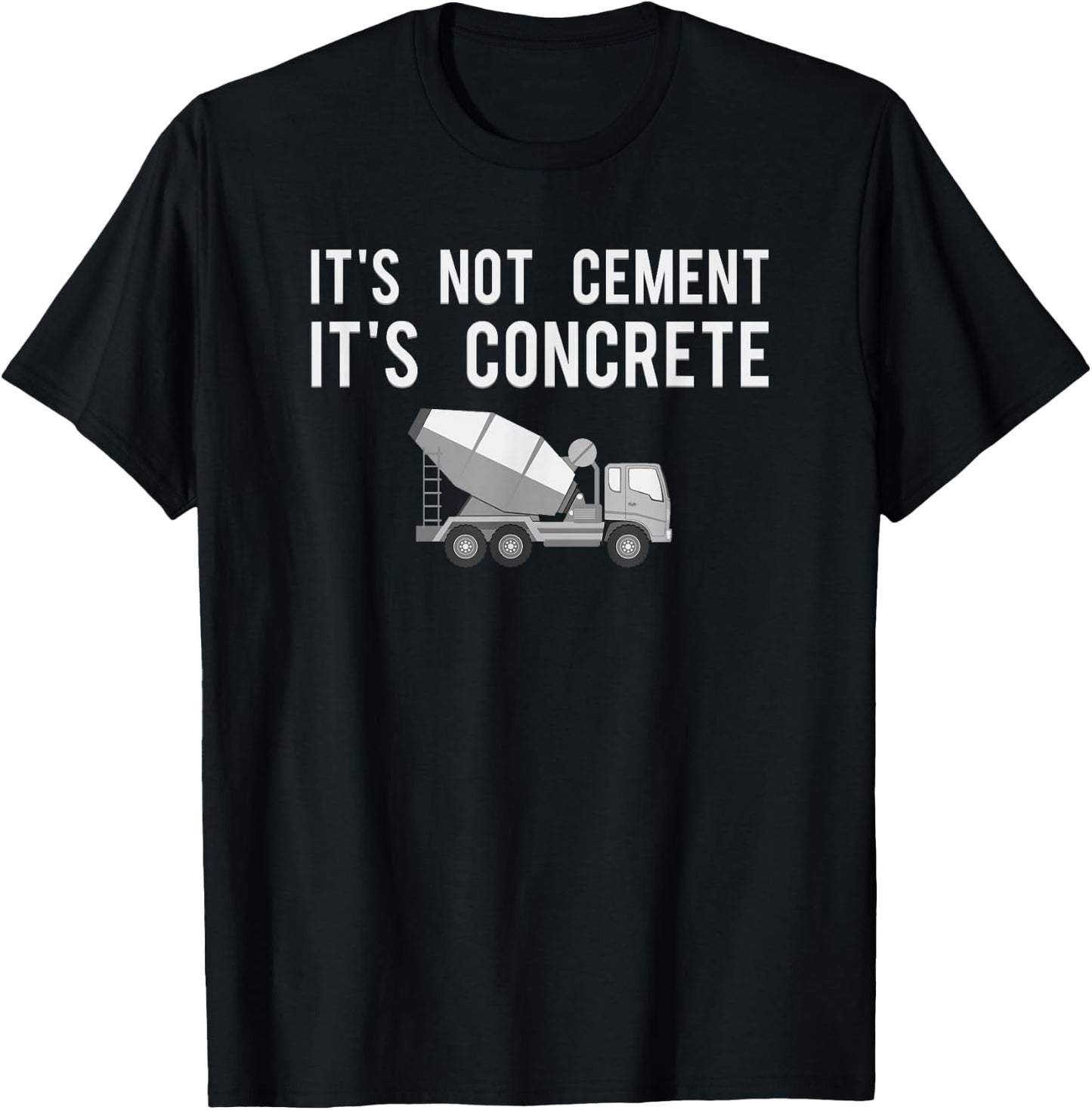 Civil Engineer Shirt, Its Concrete Engineering Gift T-Shirt - T-Shirt | Black