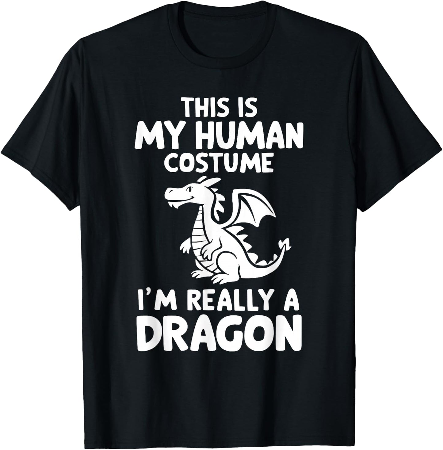 This Is My Human Costume I'm Really A Dragon Halloween T-Shirt - T-Shirt | Black