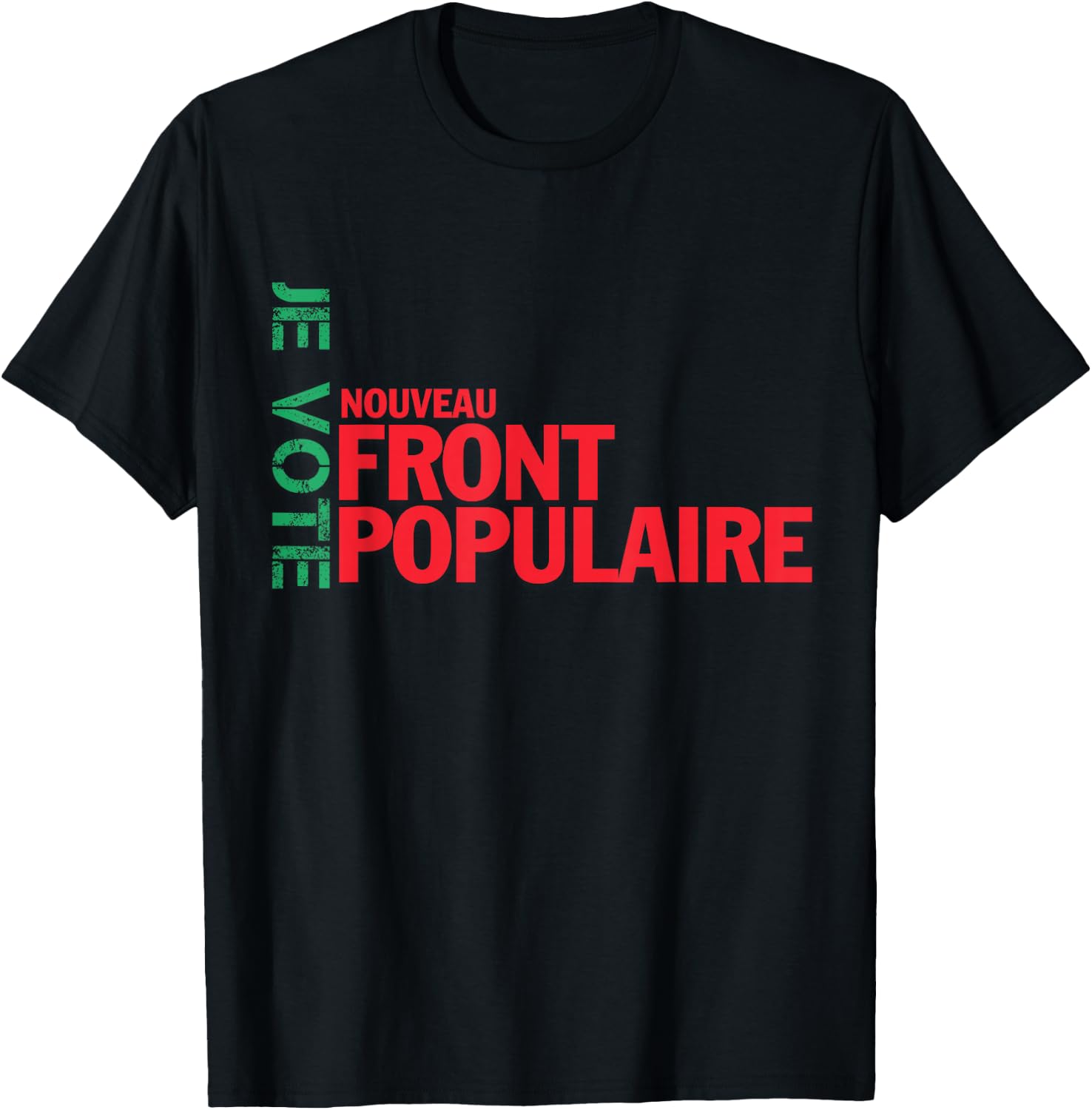 Je Vote Nouveau Front Populaire LFI Les Verts Communistes T-Shirt - T-Shirt | Black