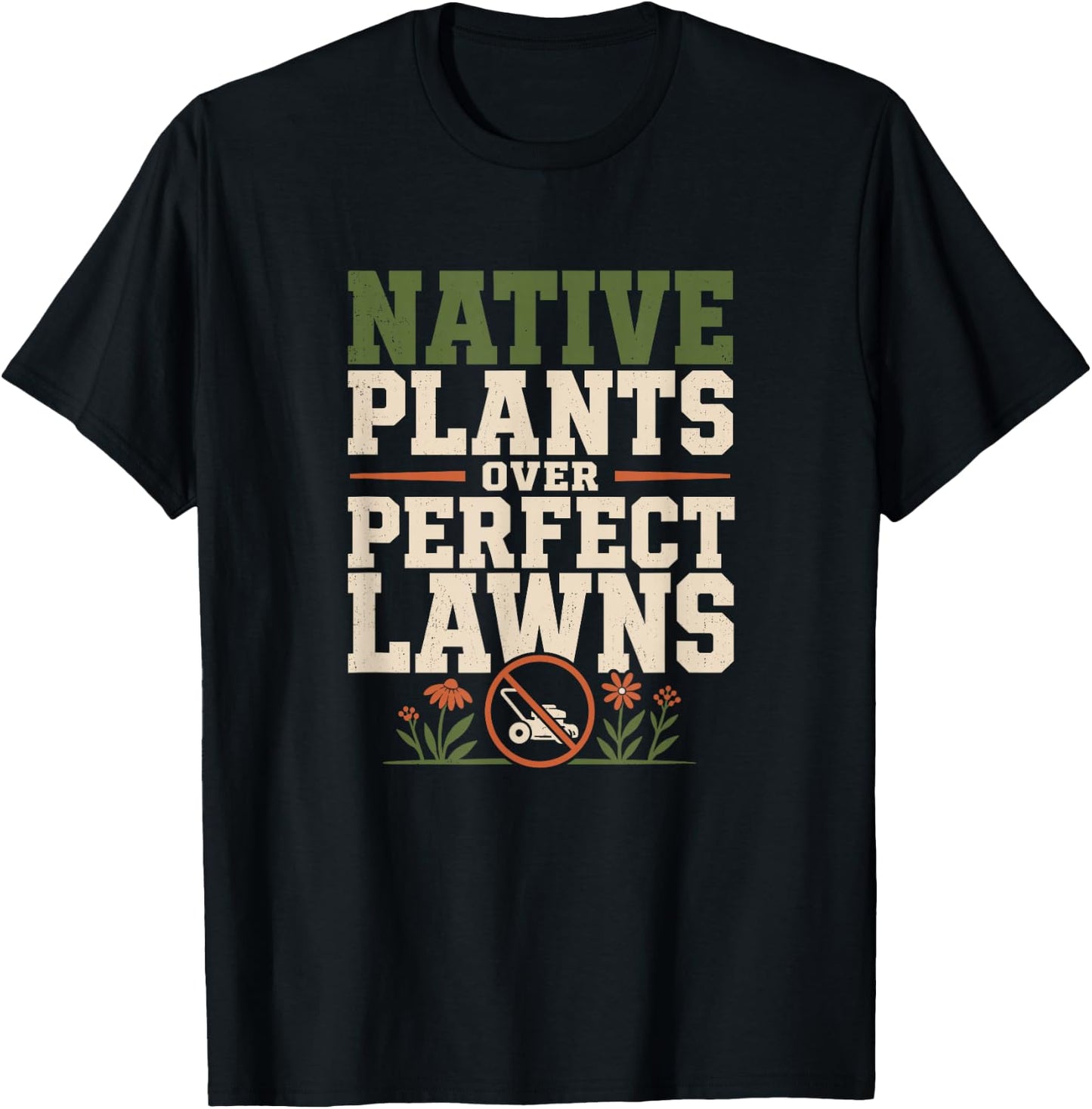 Native Plant Gardener Plant Natives Pollinator Garden T-Shirt - T-Shirt | Black