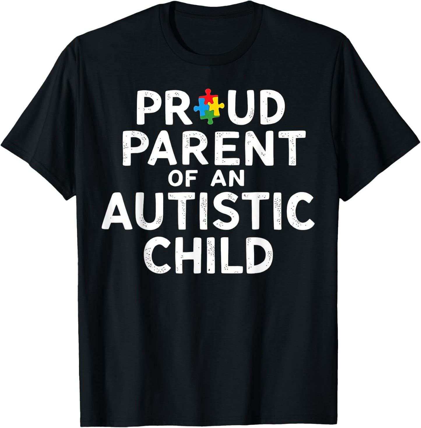 Proud Parent Of An Autistic Child T-Shirt - T-Shirt | Black