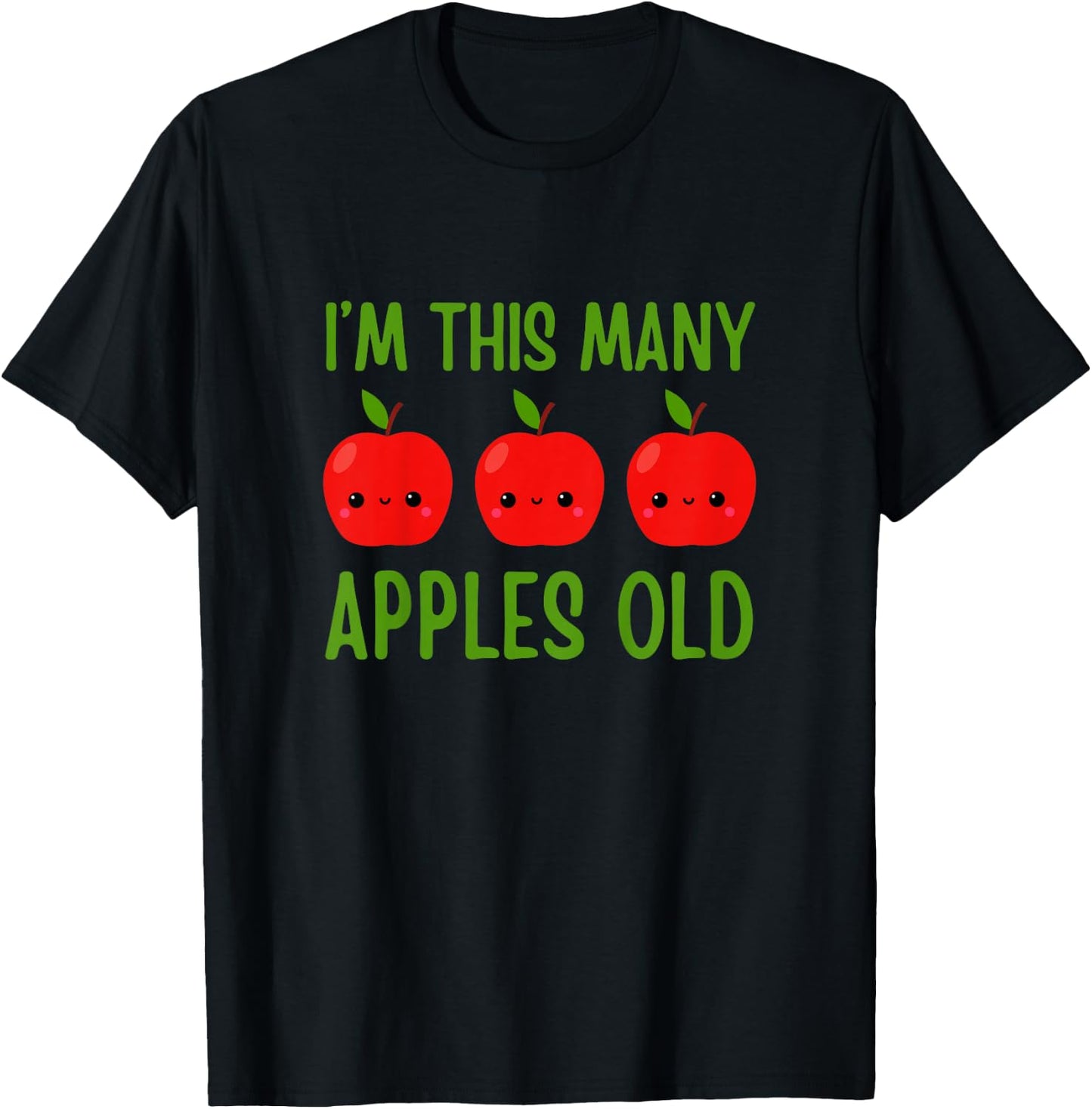 I'm This Many Apples Old - Fruit Lover 3rd Birthday 3 Years T-Shirt - T-Shirt | Black