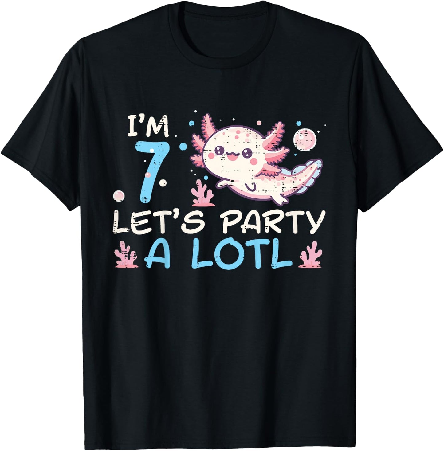 Im 7 Lets Party A Lotl Axolotl 7th Birthday Boys Girls Kids T-Shirt - T-Shirt | Black