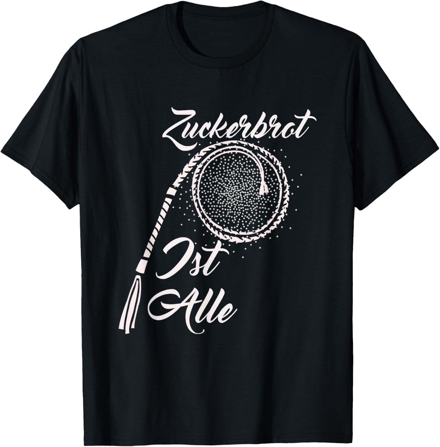 Zuckerbrot Ist Alle | Zuckerbrot Ist Aus T-Shirt - T-Shirt | Black
