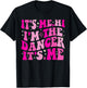 It's Me Hi I'm The Dancer It's Me Boys Girls Dancers Teacher T-Shirt - T-Shirt | Black