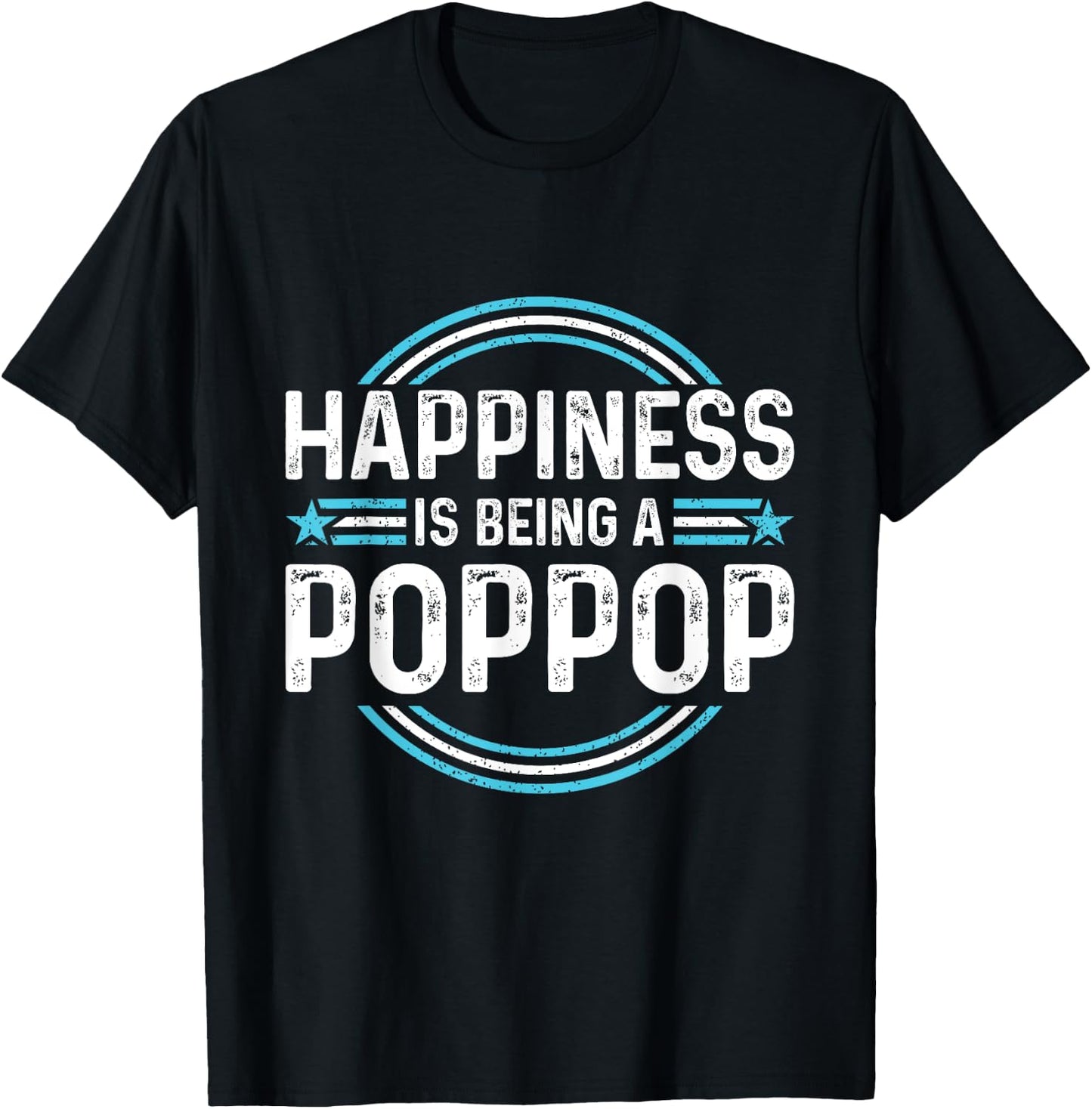 Happiness is Being a Poppop Funny Father's Day Dad Grandpa T-Shirt - T-Shirt | Black