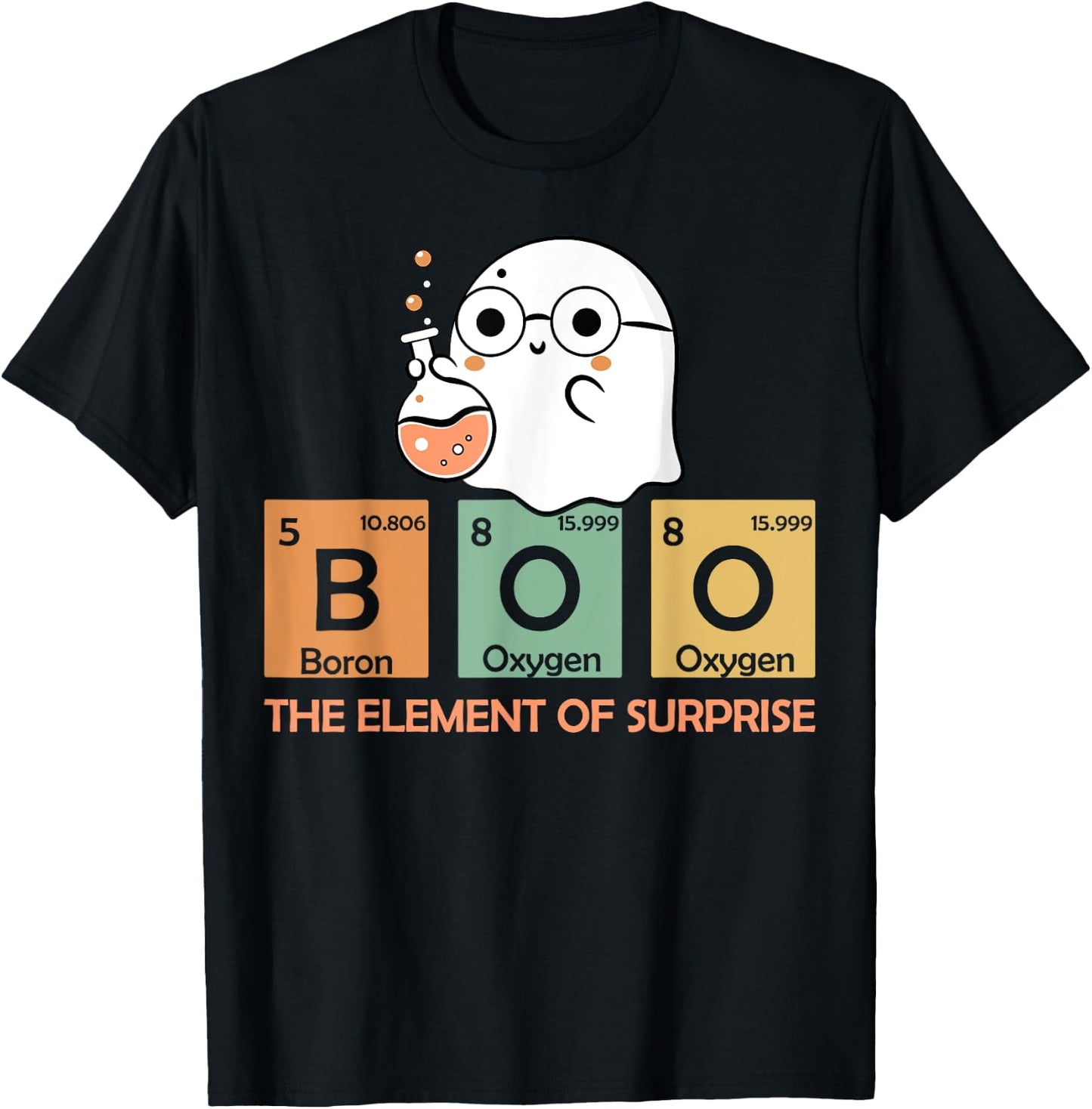 Cute Chemistry Boo The Element Of Surprise Chemist Halloween T-Shirt - T-Shirt | Black