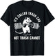 Possum Opossum Trash Can Not Funny Joke Opossum , Black, S T-Shirt - T-Shirt | Black