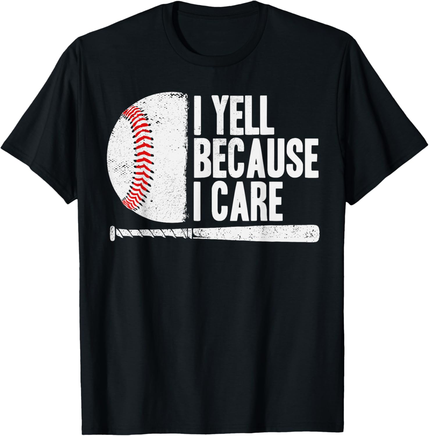 Funny Baseball Fan Humor I Yell Because I Care Baseball Dads T-Shirt - T-Shirt | Black