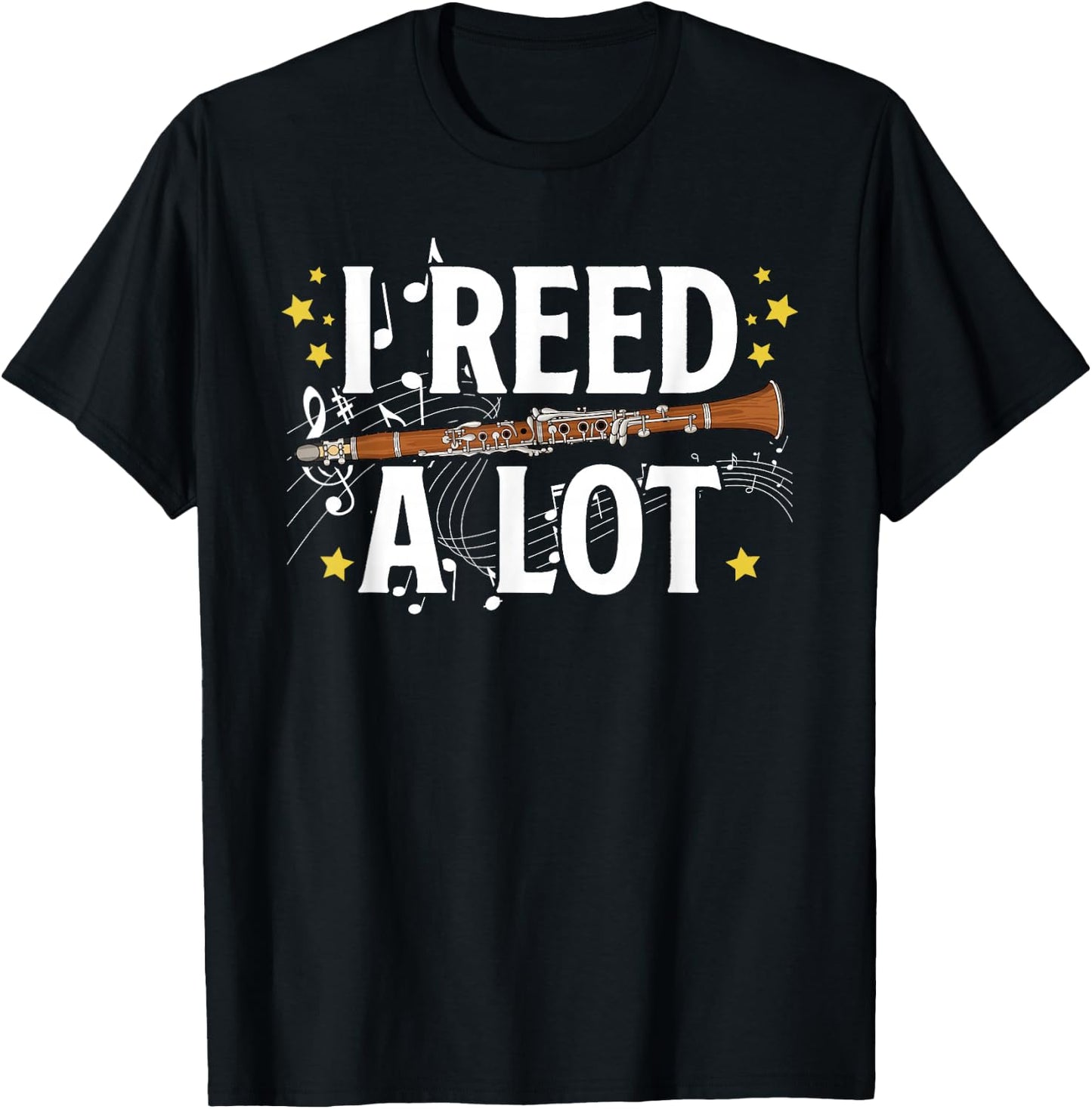 I Reed A Lot Clarinet Player Clarinet Lover Clarinetist T-Shirt - T-Shirt | Black
