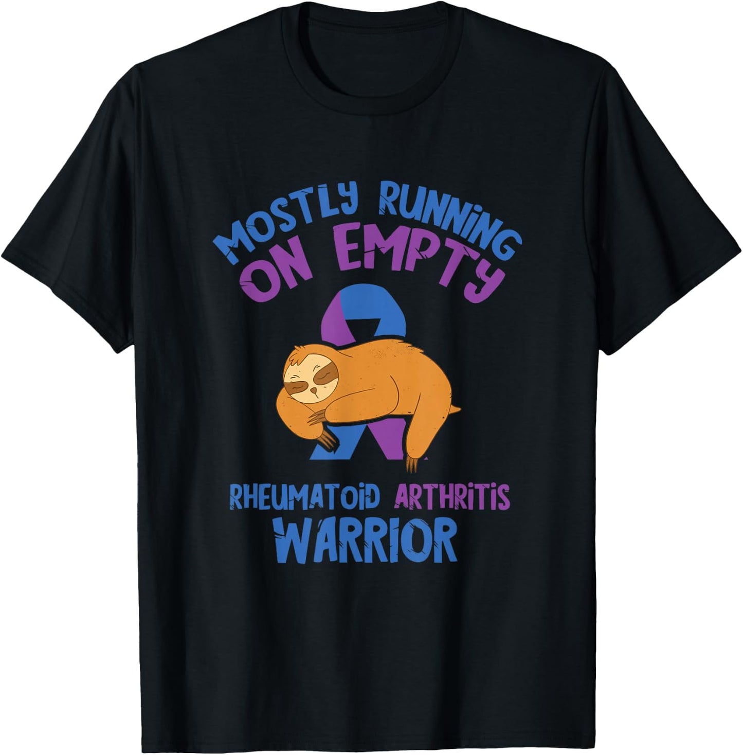 Arthritis Awareness Mostly Running Empty Rheumatoid Warrior T-Shirt - T-Shirt | Black